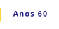 Anos 60