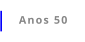 Anos 50