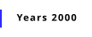 Years 2000