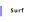 Surf