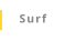 Surf