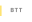 BTT